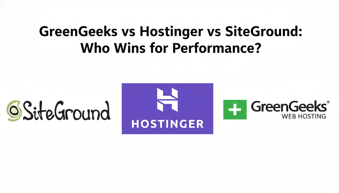 GreenGeeks vs Hostinger vs SiteGround: Who Wins for Performance?
